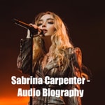 Logo of the podcast Sabrina Carpenter - Audio Biography Podcast Sabrina Carpenter - Audio Biography