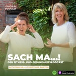 Logo of the podcast Sach ma....! - der Fitness- und Gesundheits-Podcast Podcast Sach ma....! - der Fitness- und Gesundheits-Podcast