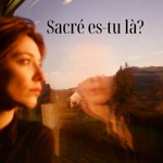Logo of the podcast Sacré es-tu là ? Podcast Sacré es-tu là ?