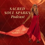 Logo of the podcast Sacred Soul Sparks Podcast Podcast Sacred Soul Sparks Podcast