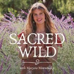 Sacred Wild Podcast Podcast Sacred Wild Podcast