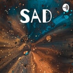 Logo of the podcast Sad😔 Podcast Sad😔
