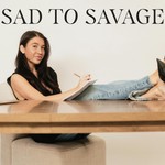 Sad to Savage Podcast Sad to Savage