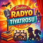 Sadece Radyo Tiyatrosu Podcast Sadece Radyo Tiyatrosu