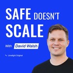 Logo of the podcast Safe Doesn't Scale Podcast Safe Doesn't Scale