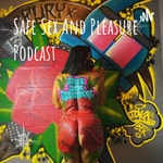 Logo of the podcast Safe Sex And Pleasure Podcast Podcast Safe Sex And Pleasure Podcast