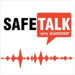 SafeTalk with SafeStart Podcast SafeTalk with SafeStart