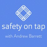 Safety on Tap Podcast Safety on Tap
