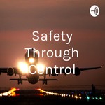 Logo of the podcast Safety Through Control Podcast Safety Through Control