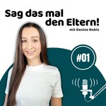 Logo of the podcast Sag das mal den Eltern! Podcast Sag das mal den Eltern!