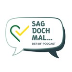 Logo of the podcast SAG DOCH MAL... - der DF-Podcast Podcast SAG DOCH MAL... - der DF-Podcast