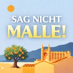 Logo of the podcast Sag nicht Malle! Der Podcast für alle, die Mallorca lieben Podcast Sag nicht Malle! Der Podcast für alle, die Mallorca lieben