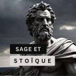Logo of the podcast Sage et stoïque Podcast Sage et stoïque