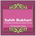 Logo of the podcast Sahih Bukhari The Book Of Dealing With Actions In Prayer Podcast Sahih Bukhari The Book Of Dealing With Actions In Prayer