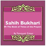 Logo of the podcast Sahih Bukhari The Book Of Times Of The Prayers Podcast Sahih Bukhari The Book Of Times Of The Prayers