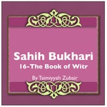 Logo of the podcast Sahih Bukhari The Book Of Witr Podcast Sahih Bukhari The Book Of Witr