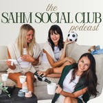 Logo of the podcast SAHM Social Club Podcast SAHM Social Club
