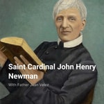 Logo of the podcast Saint Cardinal John Henry Newman Podcast Saint Cardinal John Henry Newman