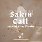Logo of the podcast Sakin Call : Journal d'une libraire Podcast Sakin Call : Journal d'une libraire