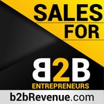 Sales & Selling for B2B Entrepreneurs Sales & Selling for B2B Entrepreneurs