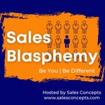 Logo of the podcast Sales Blasphemy Podcast Sales Blasphemy