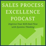 Logo of the podcast Sales Process Excellence Podcast Podcast Sales Process Excellence Podcast