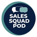 Sales Squad Pod Podcast Sales Squad Pod
