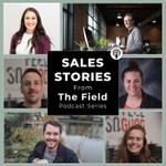 Logo of the podcast Sales Stories From the Field Podcast Sales Stories From the Field