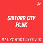 Logo of the podcast Salford City FC.UK Podcast Salford City FC.UK