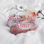 Logo of the podcast Sally_sall Asmr Podcast Sally_sall Asmr