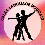 Logo of the podcast Salsa Language Podcast Podcast Salsa Language Podcast