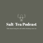 Logo of the podcast Salt-Tea Podcast Podcast Salt-Tea Podcast