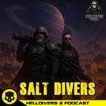 Saltdivers: A Helldivers 2 Podcast Podcast Saltdivers: A Helldivers 2 Podcast