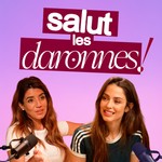 Salut les daronnes ! Podcast Salut les daronnes !
