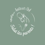 Salut les parents ! Podcast Salut les parents !