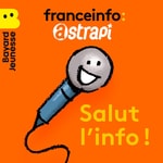 Logo of the podcast Salut l'info ! Podcast Salut l'info !