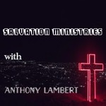 Logo of the podcast Salvation Ministries with Anthony Lambert Podcast Salvation Ministries with Anthony Lambert