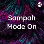 Logo of the podcast Sampah Mode On Podcast Sampah Mode On