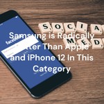 Podcast Samsung is Radically Better Than Apple and iPhone 12 In This Category