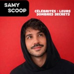 Logo of the podcast Samy Scoop : les sombres secrets des célébrités Podcast Samy Scoop : les sombres secrets des célébrités