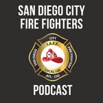 San Diego Fire Fighters Podcast Podcast San Diego Fire Fighters Podcast