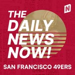 Logo of the podcast San Francisco 49ers News Today | 2 Min News | The Daily News Now! Podcast San Francisco 49ers News Today | 2 Min News | The Daily News Now!