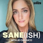 Sane(ish) with Jo Carducci Podcast Sane(ish) with Jo Carducci