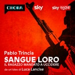 Sangue Loro - Il ragazzo mandato a uccidere Podcast Sangue Loro - Il ragazzo mandato a uccidere