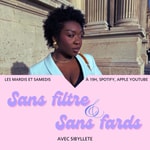 Logo of the podcast Sans Filtre et Sans Fards Podcast Sans Filtre et Sans Fards