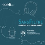 Logo of the podcast SANS FILTRE, le podcast de la finance engagée par Ecofi Podcast SANS FILTRE, le podcast de la finance engagée par Ecofi