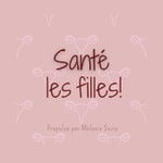 Logo of the podcast Santé les filles! Podcast Santé les filles!