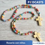 Santo Rosario con niños Podcast Santo Rosario con niños