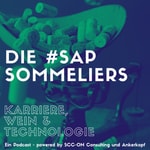 SAP Sommeliers - dein Podcast über Technologie, Karriere und guten Wein Podcast SAP Sommeliers - dein Podcast über Technologie, Karriere und guten Wein