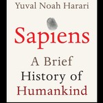 Logo of the podcast Sapiens: A Brief History of Humankind by Yuval Noah Harari, Book Summary, Podcast, English Podcast Sapiens: A Brief History of Humankind by Yuval Noah Harari, Book Summary, Podcast, English